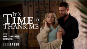 Anna Claire Clouds – PureTaboo – Its Time To Thank Me